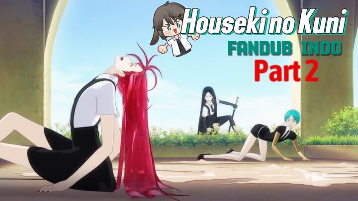 [FANDUB INDO] GUGUK?! - Houseki no Kuni eps 11 part 2