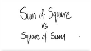 Sum of Square vs Square of Sum