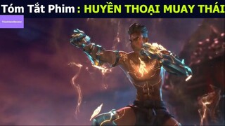 review phim Huyền thoại Muay Thái tập 1 #reviewphim #phimhay #reviewphimhay