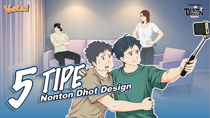 5 TIPE PENONTON DHOT DESIGN - YotKad Animasi