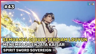 Senjata Kaisar Bantai Istana Jiuhan  ‼️ Dengan Epic - Donghua Spirit Sword Sovereign Part 43 S4