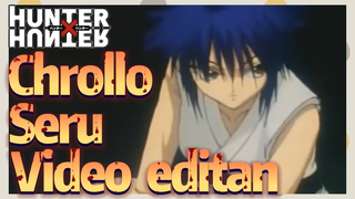 Chrollo Seru Video editan