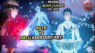 Black Clover 225 | Asta Tertangkap | Ratu Kerajaan Hati Melawan Asta