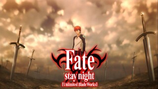 Fate/Stay Night: Unlimited Blade Works | Last Stardust by Aimer | Shirou version (Opening Remake)