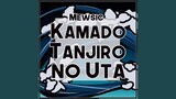 Kamado Tanjiro no Uta (From "Demon Slayer: Kimetsu no Yaiba")