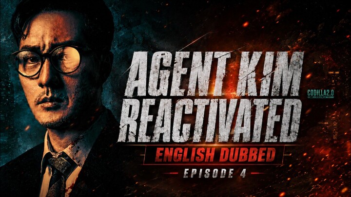 Agent Kim Reactivated 2026 Episode 4 English Dubbed