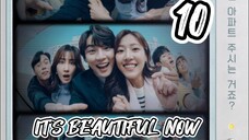  현재는 아름다워 IT'S BEAUTIFUL NOW EP 10 ENG SUB