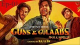 Guns And Gulaabs Season-1 Episode-01 New Hindi Netflix Web Series