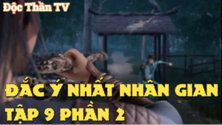 Đắc ý nhất nhân gian Tập 9 Phần 2