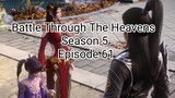 Battl Through The Heavens Season 5 Episode 61