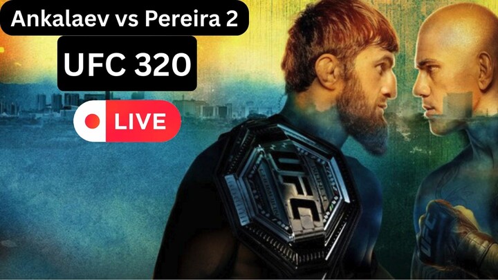UFC 320: Ankalaev vs Pereira 2