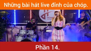 Những bài hát live đỉnh của chóp p14