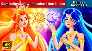 Kembalinya dewi matahari dan bulan ✨ Dongeng Bahasa Indonesia 🌛 WOA - Indonesian Fairy Tales