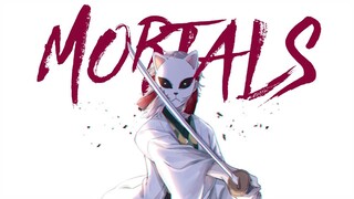 Mortals - AMV - Anime Mix