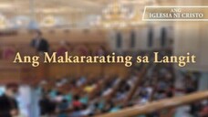 Ang Makararating Sa Langit | Ang Iglesia Ni Cristo