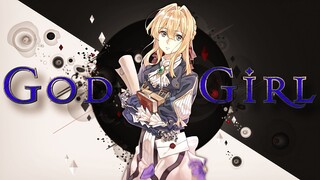 Violet Evergarden「AMV」God is a Girl || ᴴᴰ 1080p