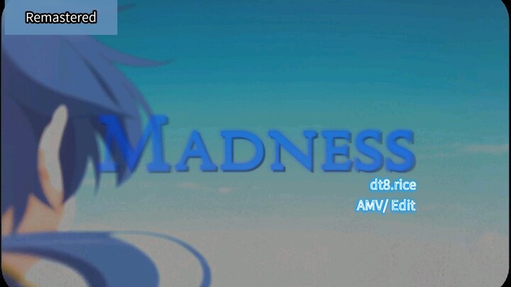 Madness [Remastered] (4K UHD/ AMV Tensei Shitara Dai Nana Ouji Season 2)