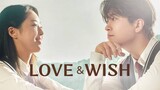 Love & Wish Episode 1 (2021) Eng Sub