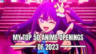 My Top 50 Anime Openings of 2023