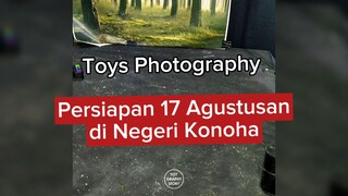 Seperti apa ya Dekorasi 17 Agustusan di Negeri Konoha.. Ini versi Toys Photographynya..