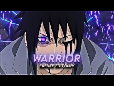 Warrior - Sasuke  [AMV/Edit]