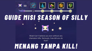 GUIDE & TUTORIAL CARA MENANG 0 KILL (SEASON OF SILLY MISSION TUTORIAL) - League