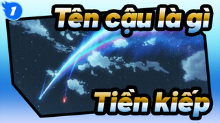 Tên cậu là gì.|[Vòng tuyển chọn Vinyl] RADWIMPS- Tiền kiếp_1