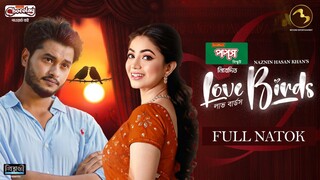 Love Birds Bangla New Natok #Arosh Khan #Priyontee urbee #bangla new natok 2025