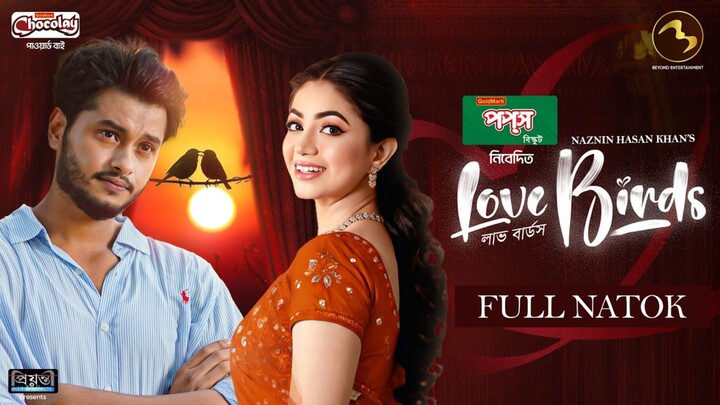 Love Birds Bangla New Natok #Arosh Khan #Priyontee urbee #bangla new natok 2025