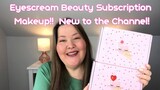 Eyescream Unboxing - Makeup Subscription - New to the Change - 2 boxes!