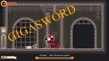 GigaSword - Defeating Sloan The Executioner