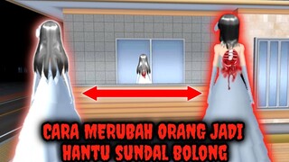 Cara Merubah Orang Jadi Hantu Sundal Bolong - Sakura School