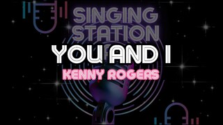 YOU AND I - KENNY ROGERS | Karaoke Version