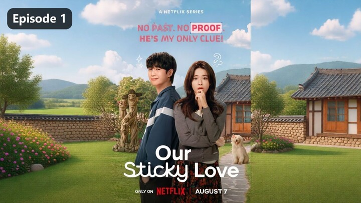 Our Sticky Love Season 1 Episode 1 (2026) Sub Indo