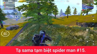 Tạ sama tạm biệt spiderman p15