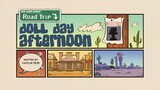The Loud House Season 7 - Road Trip: Doll Day Afternoon - Episode 9B