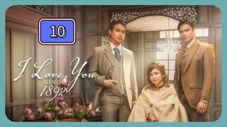 Episode 10: I love You Since 1892