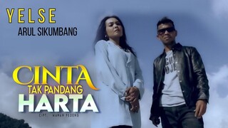 CINTA TAK PANDANG HARTA - YELSE FEAT ARUL SIKUMBANG (Official Lyrics Video)