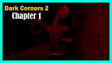 Roblox Dark Corners 2 (Chapter 1)