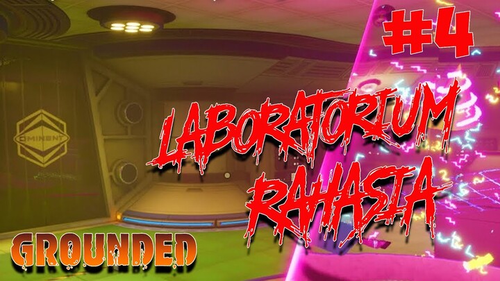 MASUK LABORATURIUM ANEH YANG DIJAGA ROBOT - Grounded #4