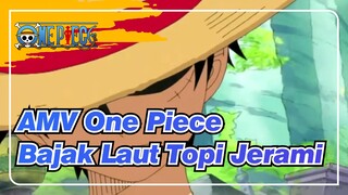 AMV One Piece
Bajak Laut Topi Jerami