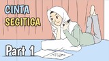 CINTA SEGITIGA Part 1 - Animasi Lucu Sekolah