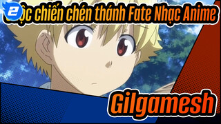 [Cuộc chiến chén thánh Fate Nhạc Anime]
Gilgamesh_2