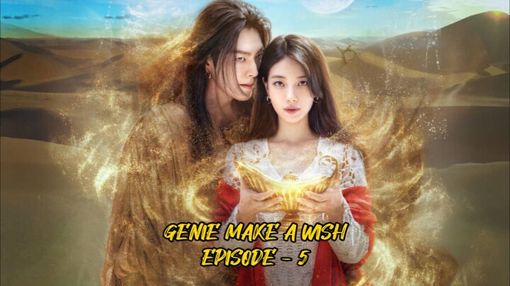 GENIE MAKE A WISH EPISODE 5 || ALUR CERITA DRAKOR || KISAH CINTA JIN DAN MANUSIA