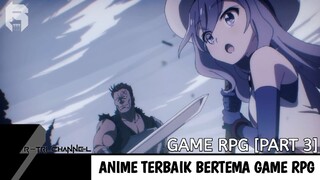 11 Anime Terbaik Bertema Game RPG [Part 3] | Rekomendasi Anime