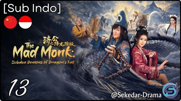 [Sub Indo] The Mad Monk: Subdue Demons – Eps. 13 (2026)