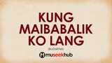 BuDaKhel Cover - Kung Maibabalik Ko Lang (Full HD Lyrics Copy) 🎵