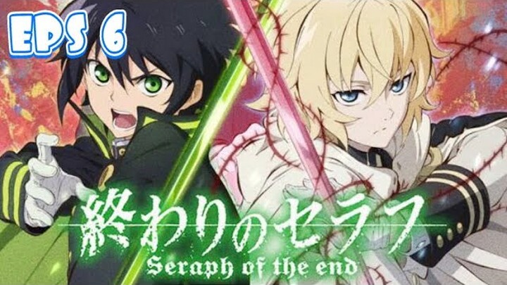 Owari no Seraph Eps.6 Sub Indonesia