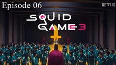 Squid Game (Season 3) | Episode 06 | Hindi Dubbed | K-Drama Series
