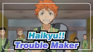 Haikyu!!|【Kageyama&Hinata】Trouble Maker